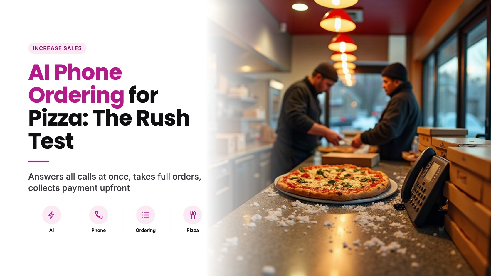 AI Phone Ordering for Pizza and Takeout Restaurants: What It Actually Handles During a Rush