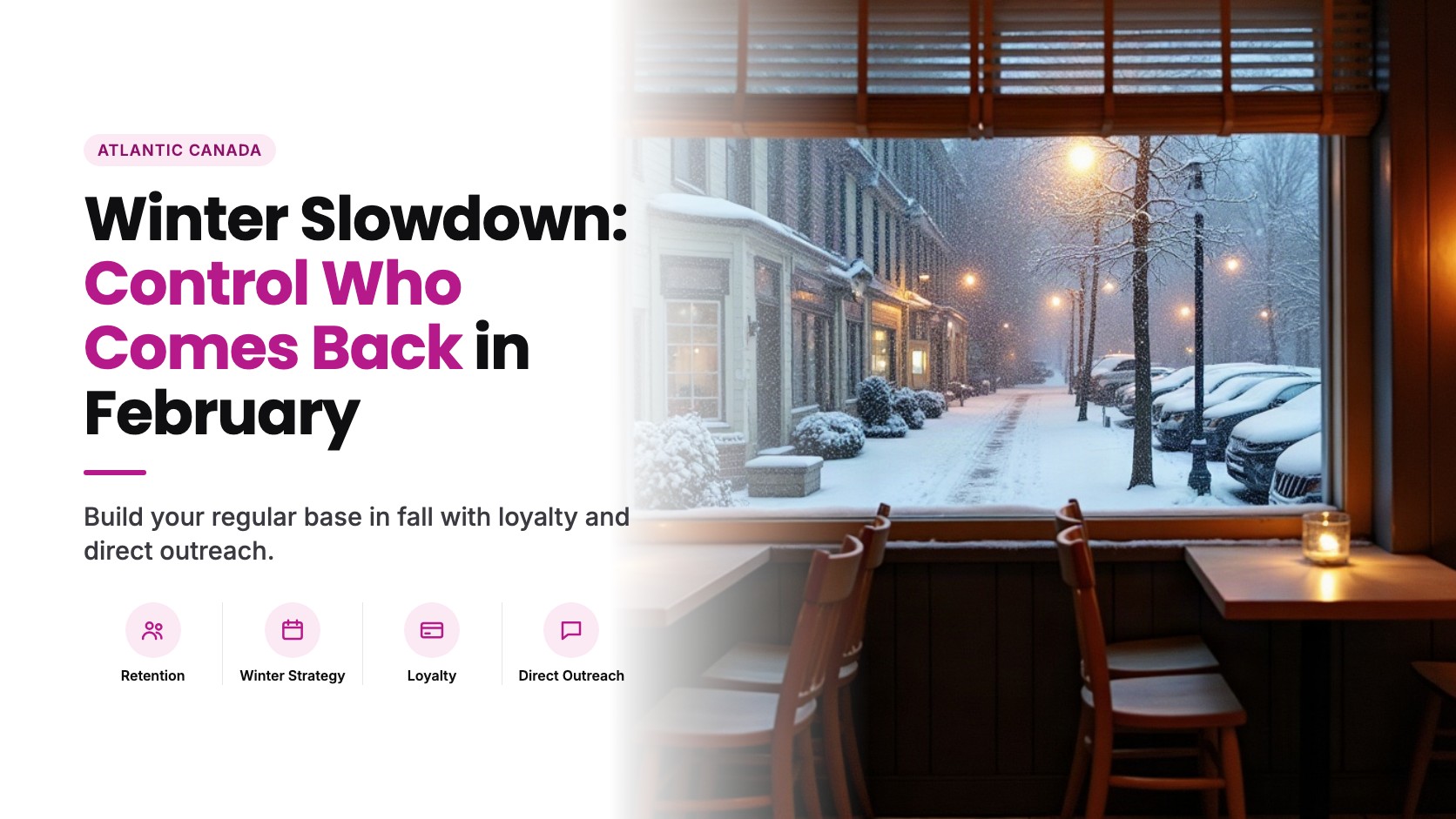 Surviving the Atlantic Canada Winter Slowdown: What Nova Scotia and New Brunswick Restaurants Can Control