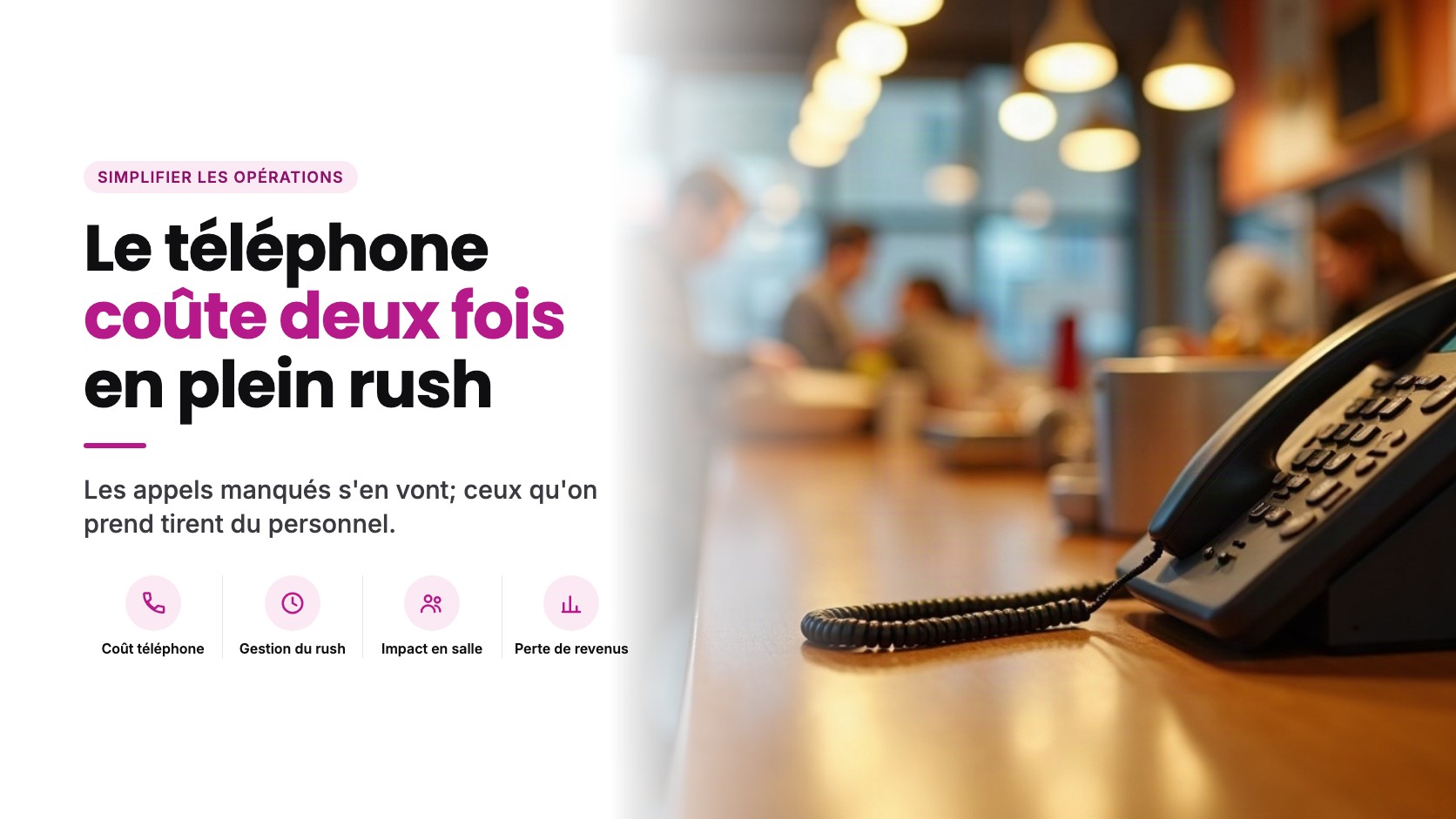 Ce qu'un restaurant perd quand le téléphone sonne en plein rush