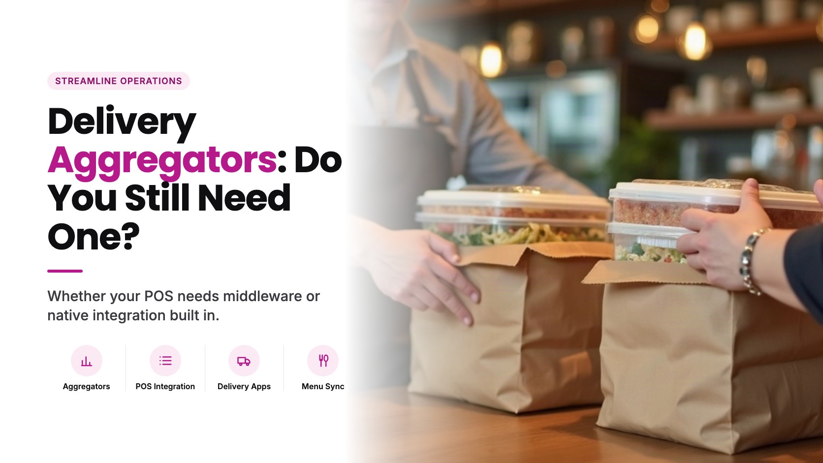 Delivery Order Aggregators: Does Your Restaurant Still Need One?