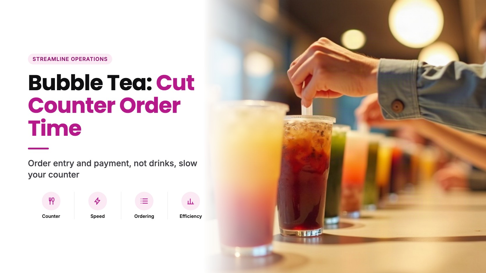 How Bubble Tea and Dessert Shops Can Cut Order Time at the Counter