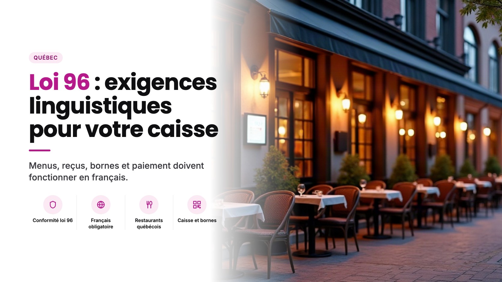 Loi 96 : ce que cela signifie pour votre caisse, vos bornes et votre commande en ligne