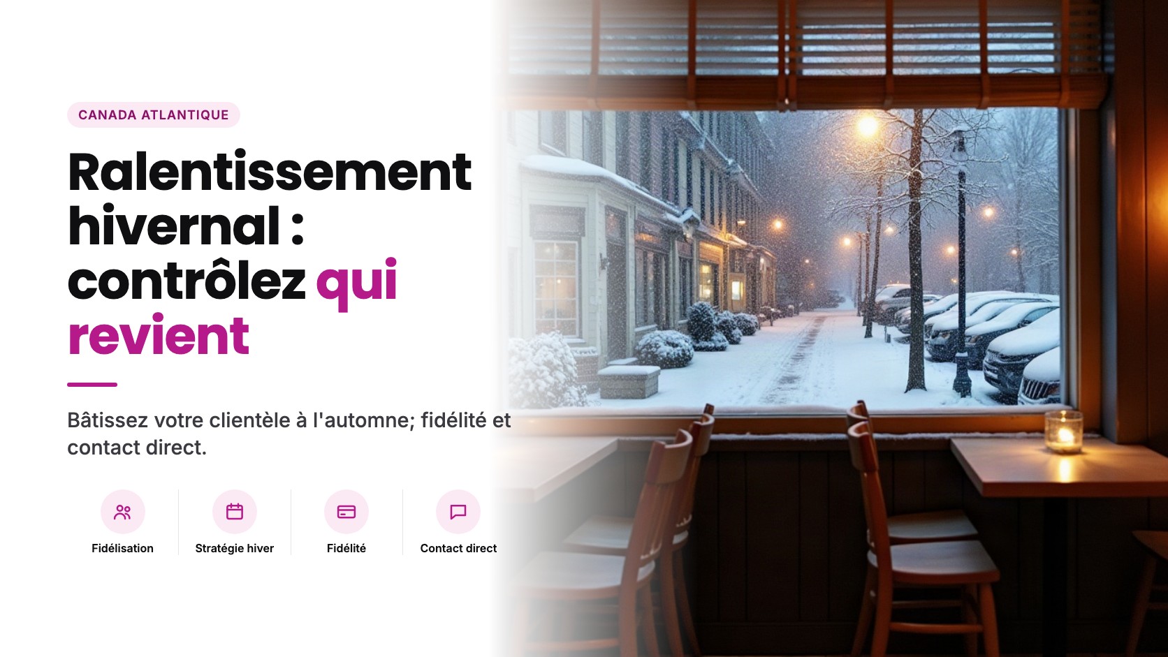 Survivre au ralentissement hivernal au Canada atlantique : ce que les restaurants de la Nouvelle-Écosse et du Nouveau-Brunswick peuvent contrôler