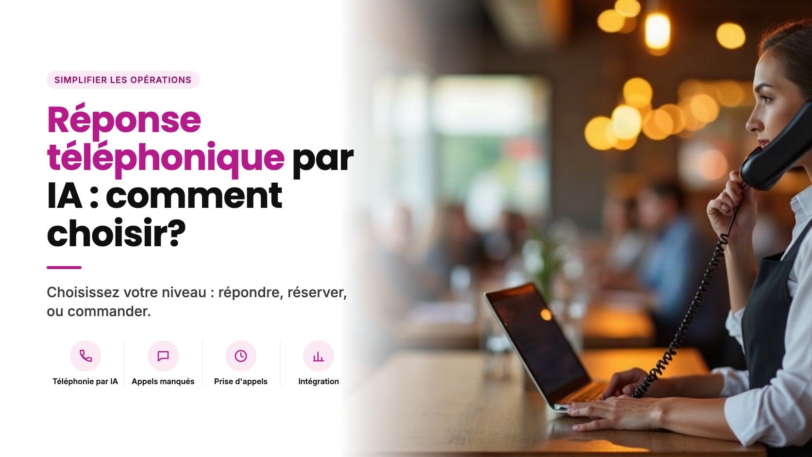 Réponse téléphonique par IA pour restaurants : comment choisir le bon service