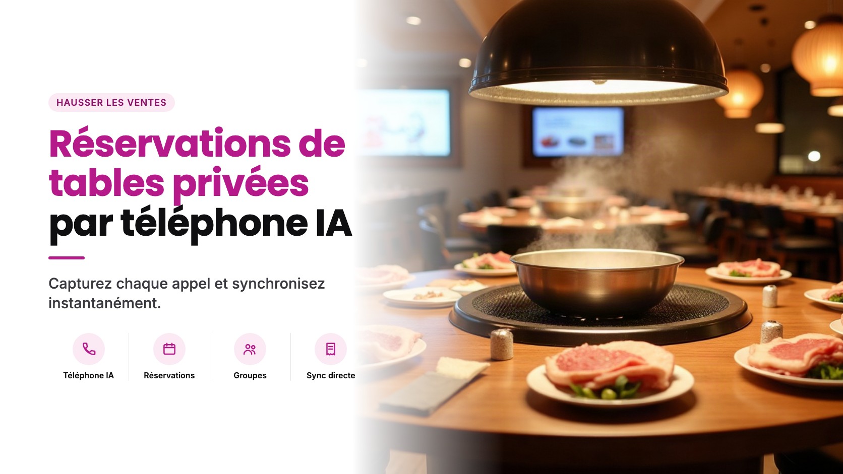 Réservations et liste d'attente par IA téléphonique pour la fondue chinoise et le BBQ coréen : réserver la grande table sans bloquer l'accueil
