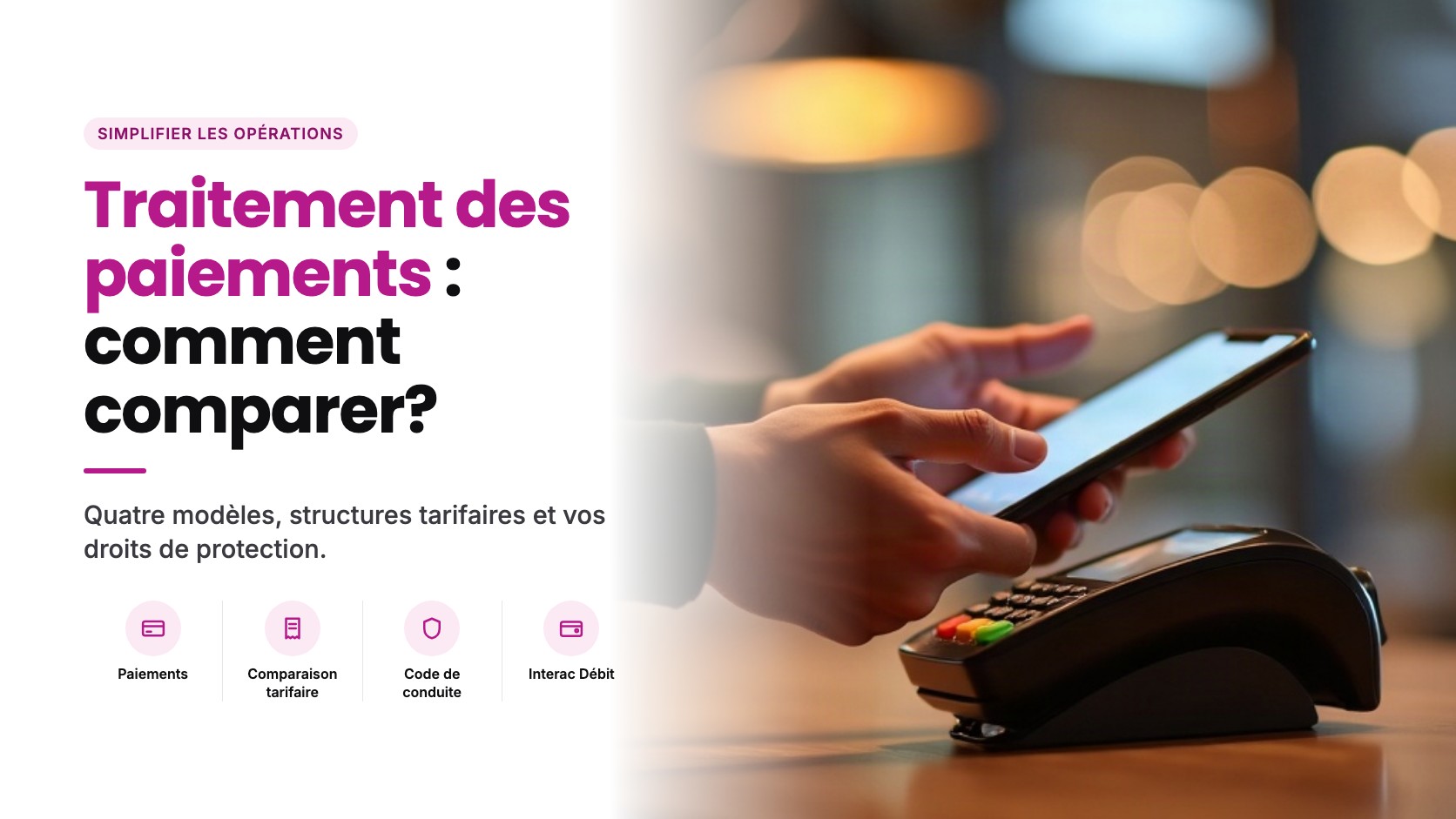 Traitement des paiements pour restaurants au Canada : comment comparer les fournisseurs avant de signer
