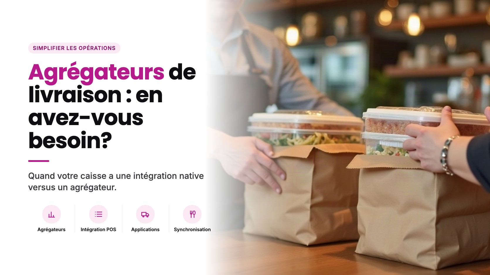 Agrégateurs de commandes de livraison : votre restaurant en a-t-il encore besoin ?